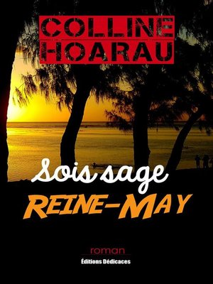 cover image of Sois sage, Reine-May